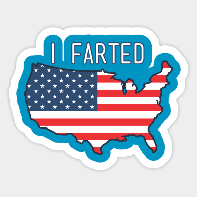 I Farted - Long Live America Sticker by Crazy Collective